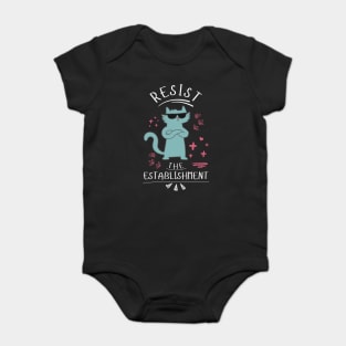 Resist The Establishment Cat Baby Bodysuit